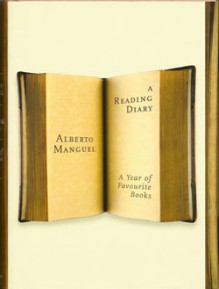 A Reading Diary: A Passionate Reader's Reflections on a Year of Books - Alberto Manguel