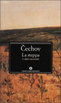 La steppa e altri racconti - Anton Chekhov