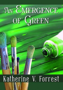 An Emergence of Green - Katherine V. Forrest