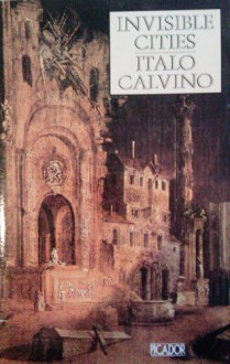 Invisible Cities - Italo Calvino, William Weaver