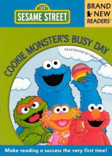 Cookie Monster's Busy Day - Sesame Workshop, Ernie Kwiat