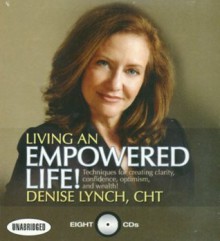 Living An Empowered Life - Denise Lynch, Gildan Assorted Authors