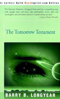 The Tomorrow Testament - Barry B. Longyear