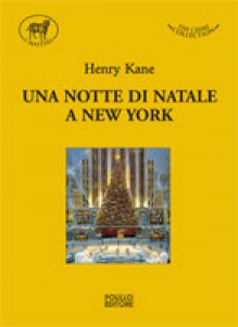 Una notte di Natale a New York - Henry Kane, Giovanni Viganò