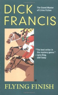 Flying Finish - Dick Francis