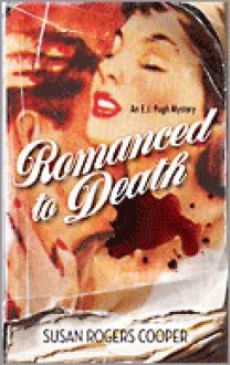 Romanced to Death - Susan Rogers Cooper