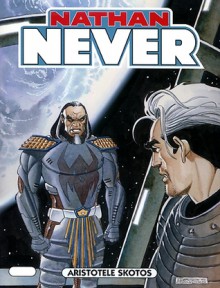 Nathan Never n. 149: Aristotele Skotos - Stefano Vietti, Andrea Cascioli, Roberto De Angelis