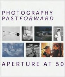 Photography Pastforward: Aperture at 50 - Aperture, Arthur C. Danto, Madonna