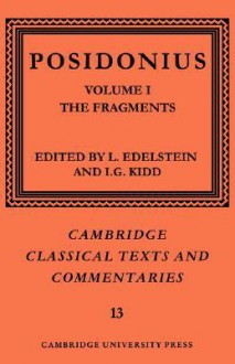 Posidonius: Volume 1, the Fragments - Posidonius, Ludwig Edelstein, I. Kidd