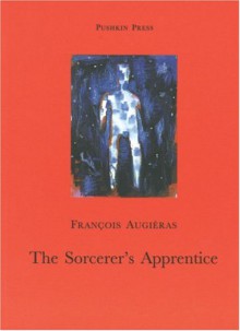 The Sorcerer's Apprentice - Sue Dyson, Francois Augieras