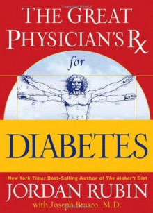 The Great Physician's Rx for Diabetes (Rubin Series) - Jordan Rubin, Joseph Brasco