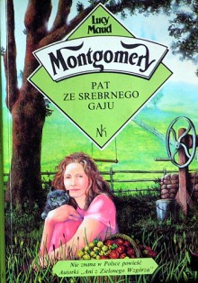 Pat ze Srebrnego Gaju - L.M. Montgomery