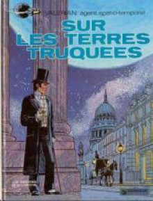 Valérian, tome 7 : Sur les terres truquées - Pierre Christin, Jean-Claude Mézières