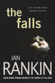 The Falls: An Inspector Rebus Novel - Ian Rankin