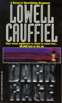 Dark Rage - Lowell Cauffiel