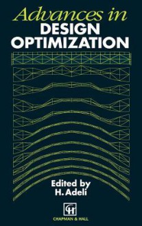 Advances in Design Optimization - Hojjat Adeli