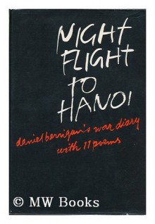 Night Flight to Hanoi - Daniel Berrigan