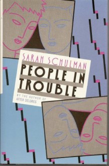 People in Trouble - Sarah Schulman