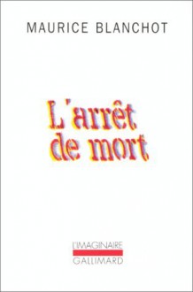 L'arrêt de mort - Maurice Blanchot