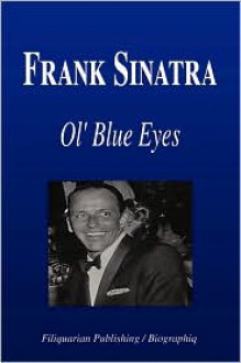 Frank Sinatra - Ol' Blue Eyes (Biography) - Biographiq