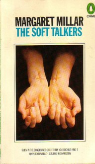 The Soft Talkers - Margaret Millar