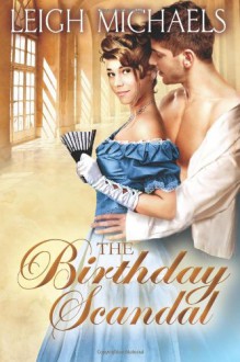 The Birthday Scandal - Leigh Michaels