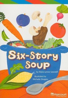 Harcourt School Publishers Storytown: Ell Rdr 6-Story Soup G5 Stry 08 - Myka-Lynne Sokoloff, Michelle Shapiro