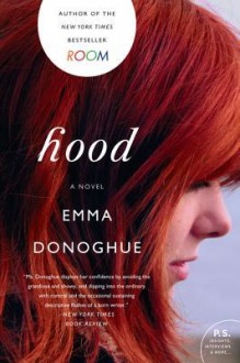 Hood: A Novel - Emma Donoghue