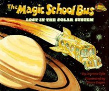 The Magic School Bus: Lost in the Solar System - Joanna Cole