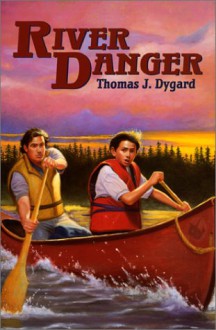 River Danger - Thomas J. Dygard