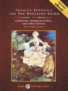 Cinderella, Rumpelstiltskin, and Other Stories, with eBook - Charles Perrault;Jacob Grimm;Wilhelm Grimm