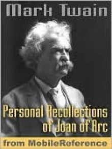 Personal Recollections of Joan of Arc - Mark Twain