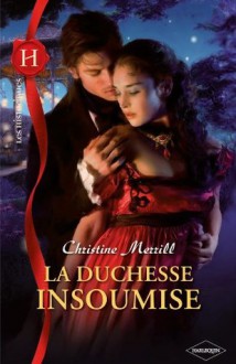 La duchesse insoumise (French Edition) - Christine Merrill