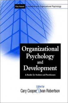 Organizational Psychology and Development: A Reader for Students and Practitioners - Cary L. Cooper