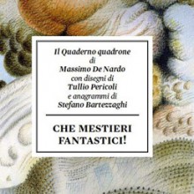 Che Mestieri Fantastici! - Il Quaderno Quadrone - Massimo De Nardo, Tullio Pericoli, Stefano Bartezzaghi