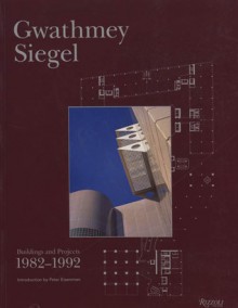 Gwathmey Siegel: Buildings and Projects, 1982-1992 - Brad Collins, Gwathmey Seigel