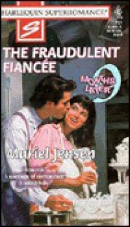 The Fraudulent Fiancee - Muriel Jensen