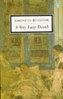 A Very Easy Death - Simone de Beauvoir, Patrick O'Brian