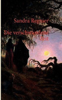 Die Verschwundene Zeit - Sandra Regnier