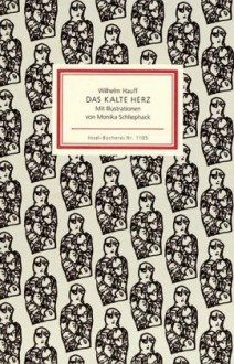 Das kalte Herz: Ein Märchen für Söhne und Töchter gebildeter Stände - Wilhelm Hauff