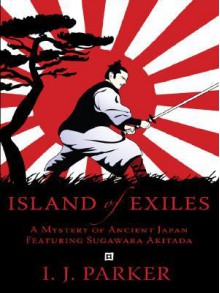 Island of Exiles - I.J. Parker