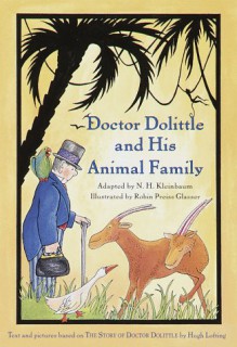 Doctor Dolittle and His Animal Family (Doctor Dolittle) - N.H. Kleinbaum, Hugh Lofting, Robin Preiss Glasser