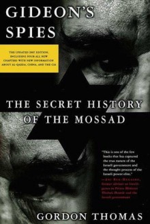 Gideon's Spies: The Secret History of the Mossad - Gordon Thomas