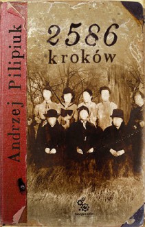 2586 kroków - Andrzej Pilipiuk