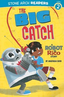 The Big Catch - Anastasia Suen, Mike Laughead