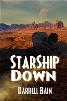 Starship Down - Darrell Bain