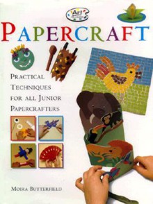 Art for Children: Papercraft - Moira Butterfield