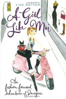 A Girl Like Moi - Lisa Barham, Sujean Rim