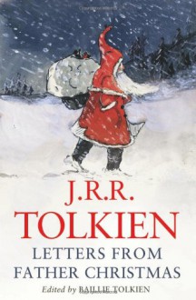 Letters From Father Christmas - J.R.R. Tolkien, Baillie Tolkien