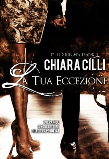 La tua eccezione - Chiara Cilli